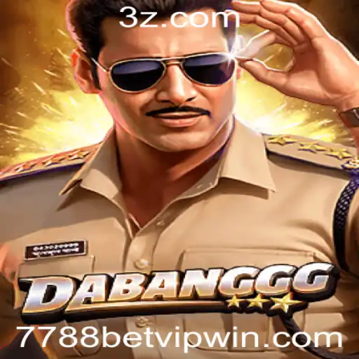 Descubra o Jogo DABANGGG e As Regras do 7788betvip